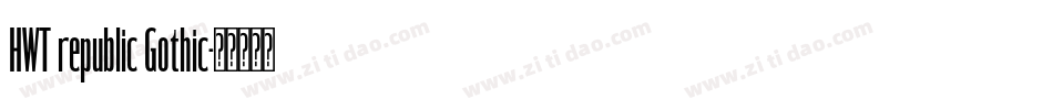 HWT republic Gothic字体转换